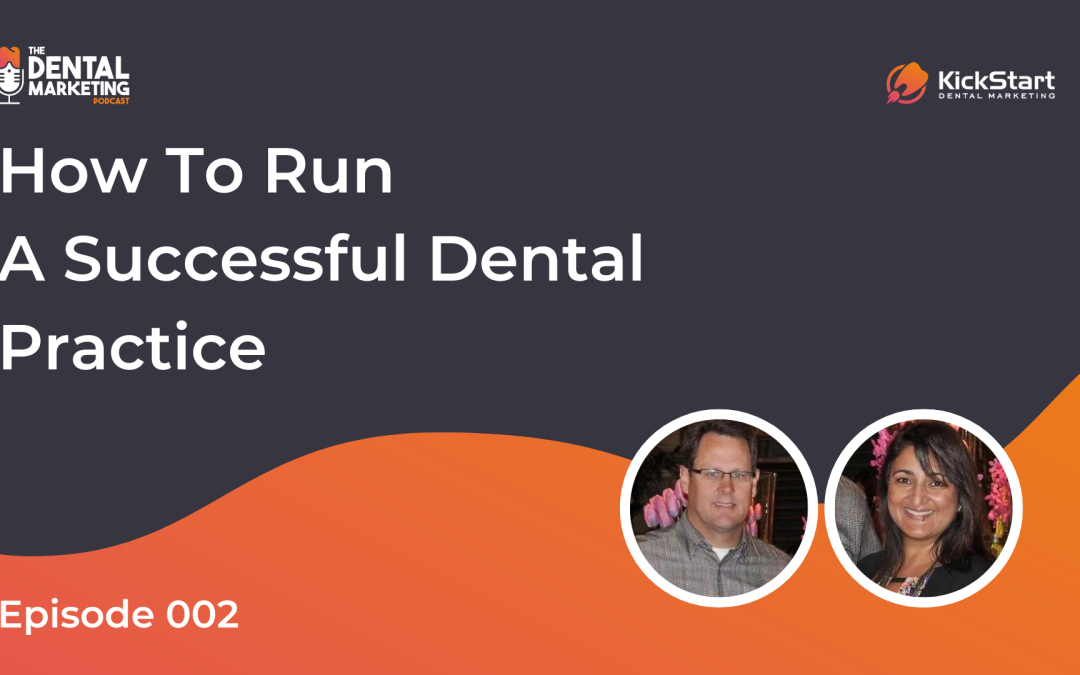 EP 002 How to Run a Successful Dental Practice