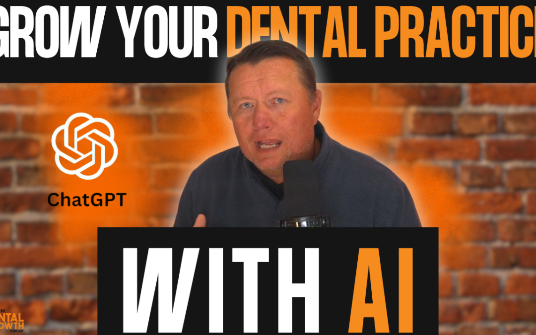 15 ChatGPT Prompts Every Dental Practice Should Be Using To GROW Their Practice