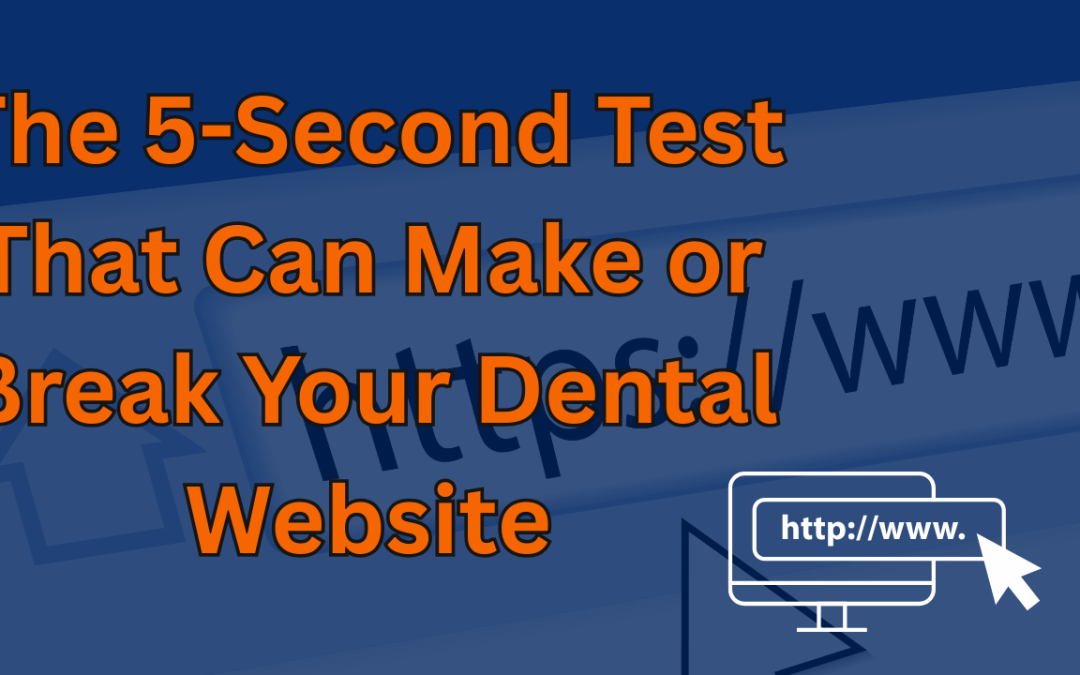 🦷 The 5-Second Test That Can Make or Break Your Dental Website