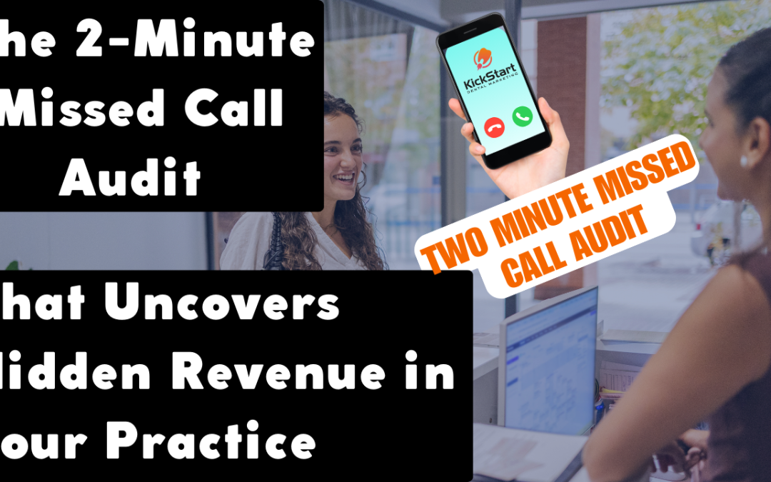 The 2-Minute Missed Call Audit That Uncovers Hidden Revenue in Your Practice