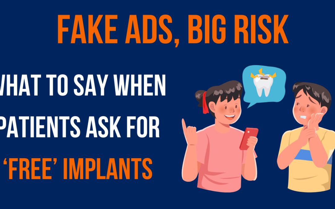 How Your Dental Team Should Respond to Calls Asking About “Free” Dental Treatments