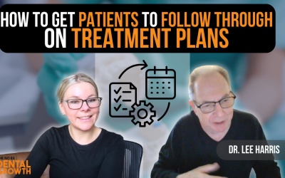 How to Get Patients to Follow Through on Treatment Plans with Dr. Lee Harris